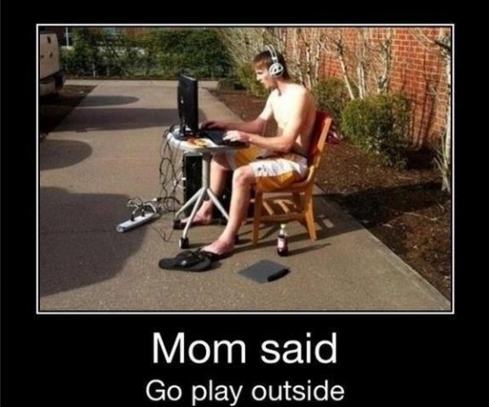 Mom said go play outside2