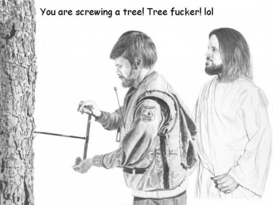 You are screwing a tree