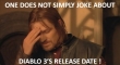 One Does Simply Not Joke About Diablo 3s Release Date 