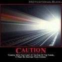 Caution of the light at the end of the tunnel2