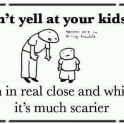 Dont Yell at your kids