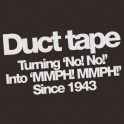 Duct Tape Since 1943