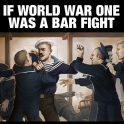 If WW1 was a bar fight