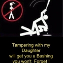 Tampering with my daughter will get you