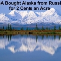 USA Bought Alaska From Russia for 2 Cents an Acre