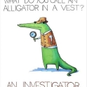 What do you call a Alligator in a vest