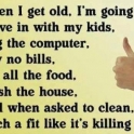 When I get old....