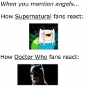 When you mention Angels to Supernatural and Doctor Who fans