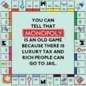 You can tell tha Monopoly is an old game