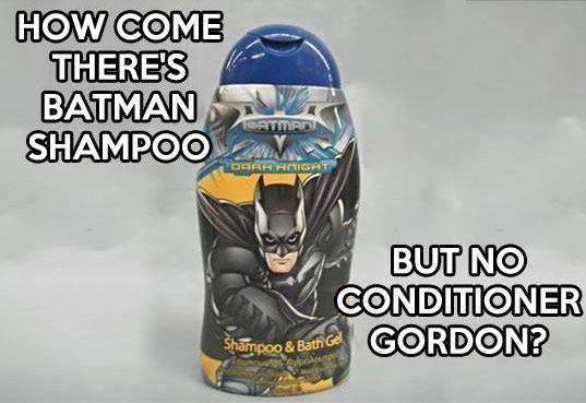 How come there's Batman Shampoo