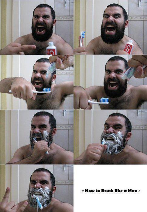 How to brush like a man