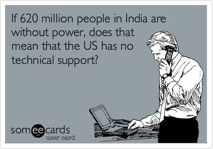 If 620 million people in India are without power...