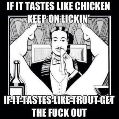 If it tastes like Chicken keep on licking