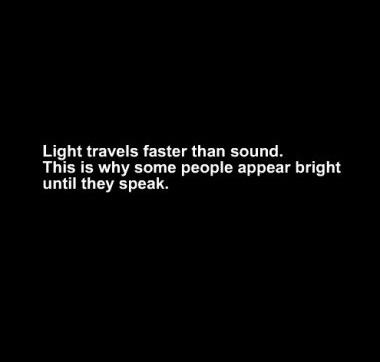 Light Travels Faster Than Sound