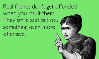 Real Friends Dont Get Offended