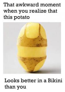 That awkard moment when you realize that this potato