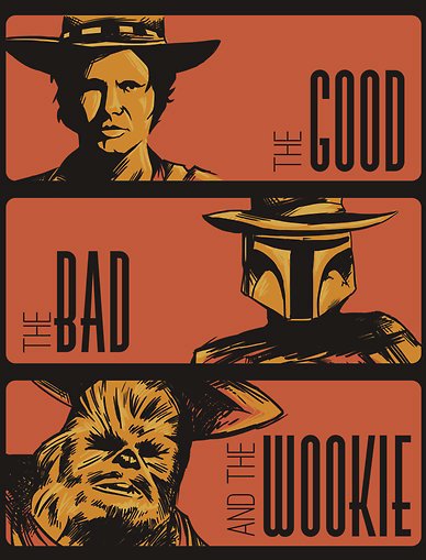 The Good The Bad and the Wookie