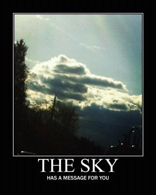 The Sky has a message for you