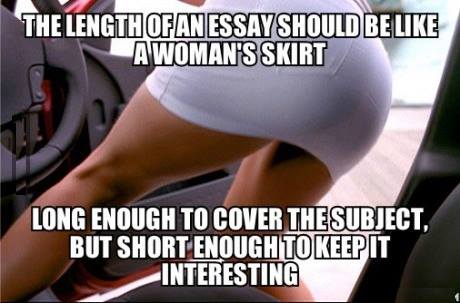 The length of an essay should be like a womans skirt