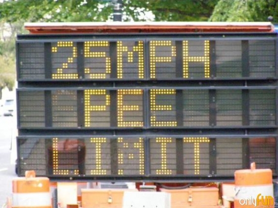 25 MPH Pee Limit