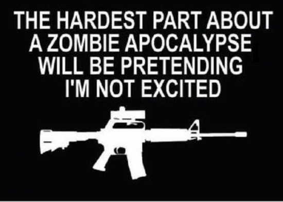 The hardest part about a zombie apocalypse...