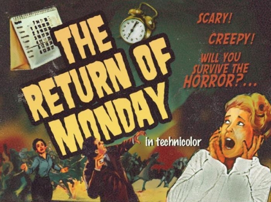 The return of monday