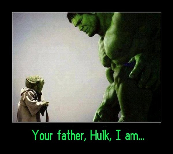 Your father Hulk I Am