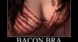 Bacon Bra
