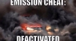 Emission cheat deactivated