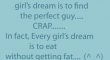 Everyone thinks that every girls dream is to find the perfect guy