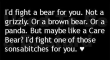 Id fight a bear for you