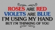 Roses Are Red.....