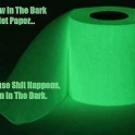 Glow in the dark toilet paper