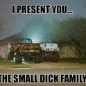 I present you.... the small dick family