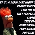 I went to a disco last night