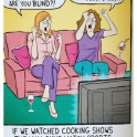 If women watch cooking shows the way men watch Sports