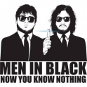 Men in black you know nothing