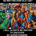 No matter how old I get