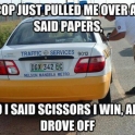 Rock Paper Scissors dont work with the police
