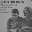 Sex is like Pizza