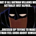 What if all the Batman villains were....