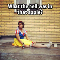 What the hell was in that apple