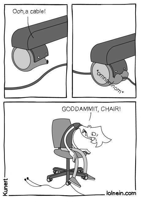 happens alot stupid chair