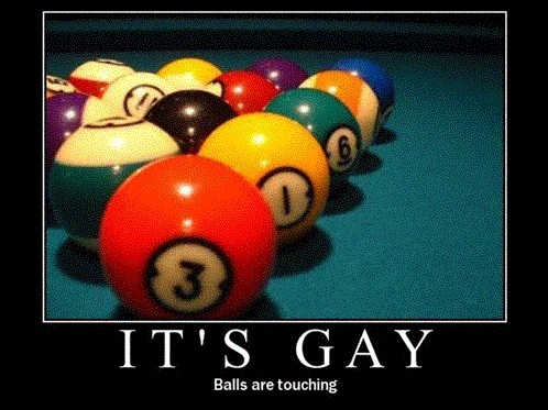 its gay if the balls touch