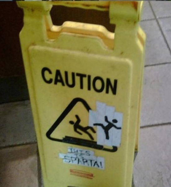 Do not slip this is Sparta