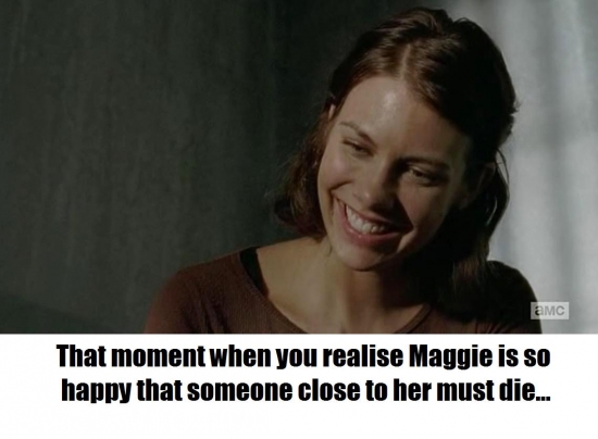 Something bad must happen to Maggie at some point