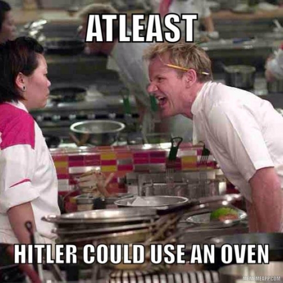 atleast hitler could use an oven