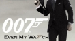 007 Even My Watch Gets Laid