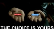 The choice is yours