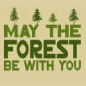 May the forest be with you